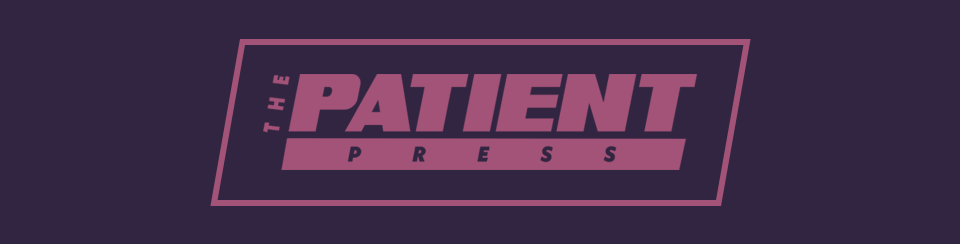The Patient Press  | Issue #02 | Turn-based Treasures