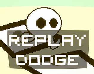 Replay Dodge