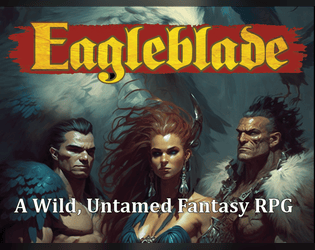 Eagleblade   - Modern, Old-School Gaming with Barebones Rules! 