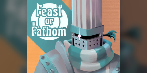 Cover image for Feast or Fathom