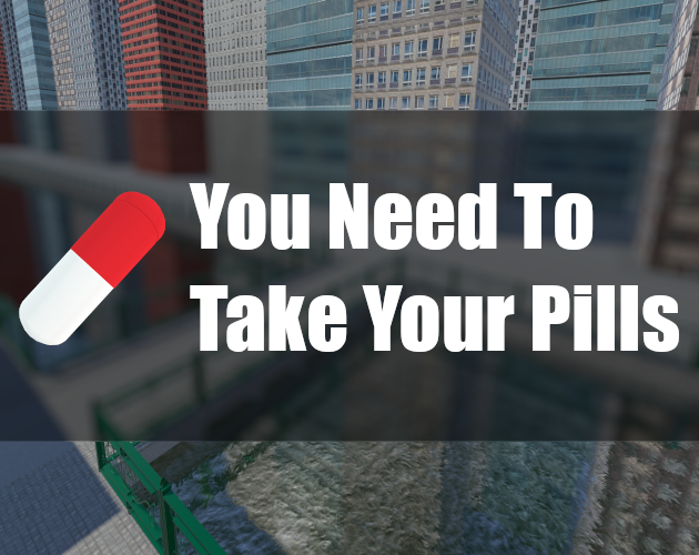 Cover image for You Need To Take Your Pills