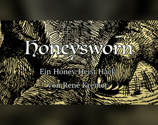 Honeysworn   - Ein Honey-Heist Hack 