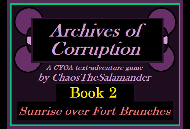 Archives of Corruption: Book 2 - Sunrise over Fort Branches