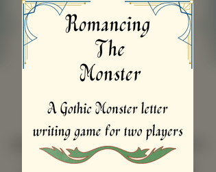 Romancing the Monster   - A Gothic Letter Writing Game 
