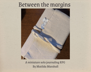 Between the Margins   - A miniature Solo Journaling RPG 