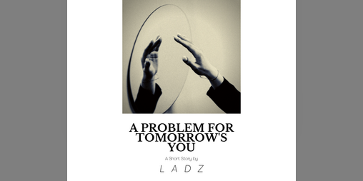 Cover image for A Problem for Tomorrow's You