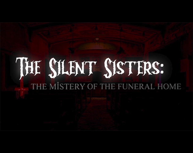 The Silent Sisters : The Mistery of The Funeral Home cover