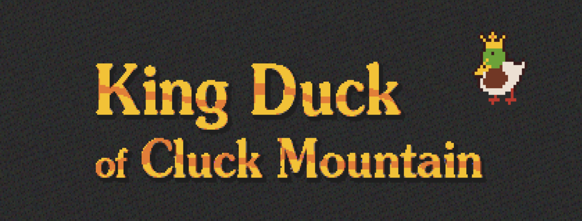 King Duck of Cluck Mountain