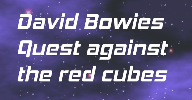 David Bowies quest against the red cubes