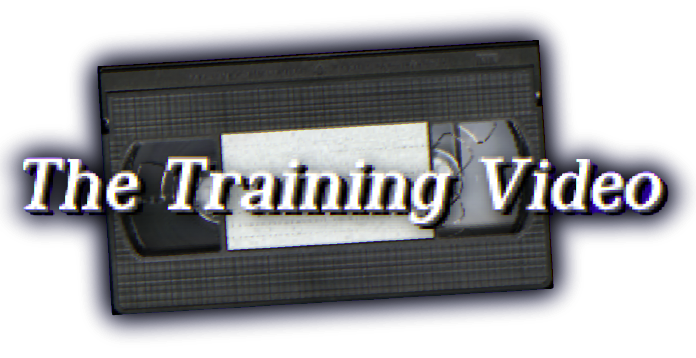 The Training Video