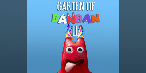 Garten of Banban Chapter 2,Garten of Banban Mobile,Garten of Banban Steam  PC,Garten of Banban Roblox 