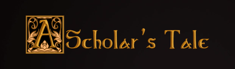 A Scholars Tale