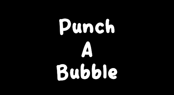 Punch A Bubble