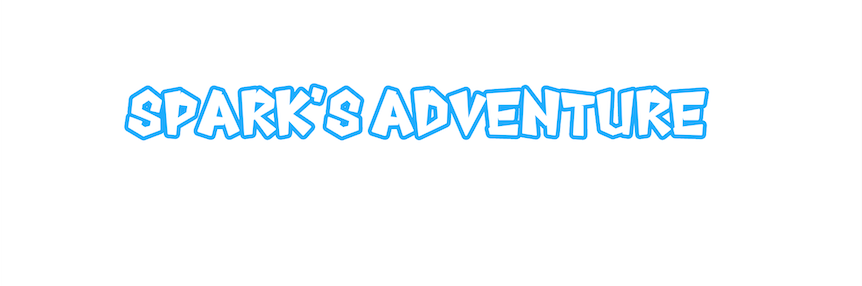 Spark's Adventure
