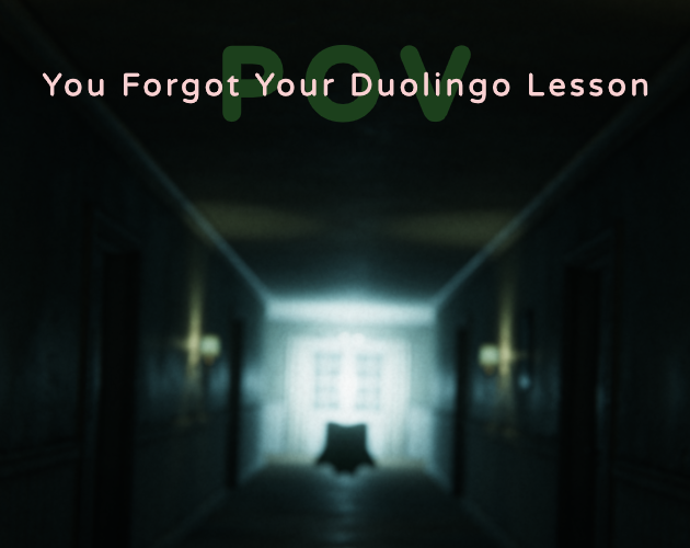 Cover image for POV You Forgot Your Duolingo Lesson