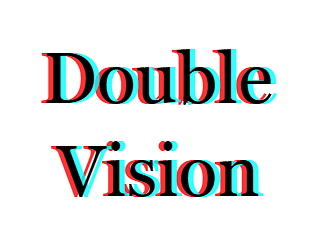 Double Vision