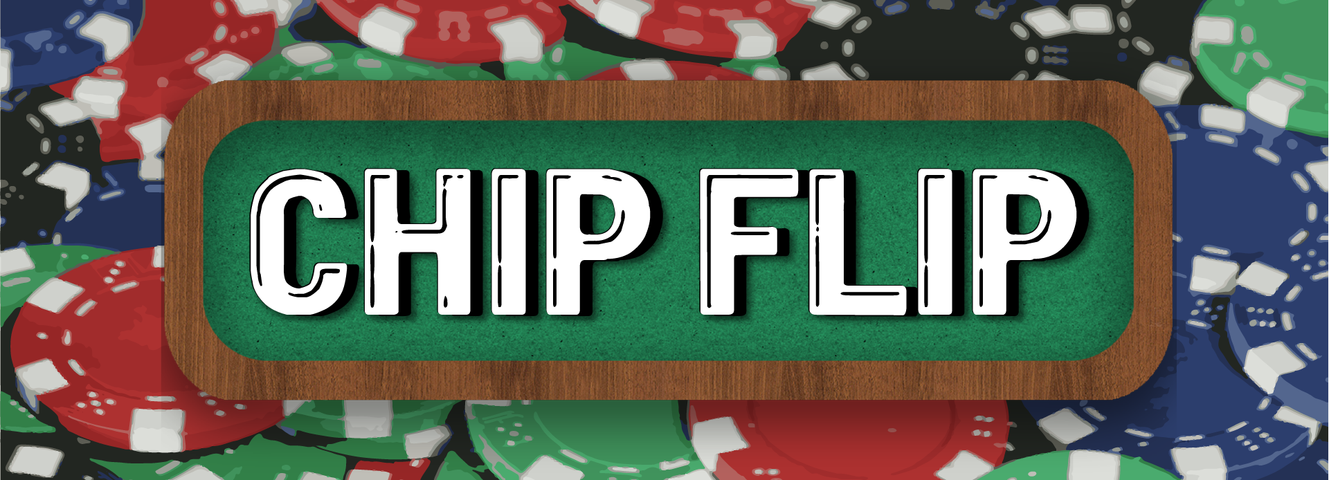 Chip Flip