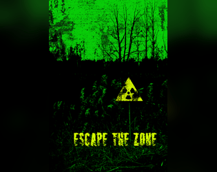 ESCAPE THE ZONE   - Solo TTRPG about an amnesiac stalker trying to escape from the Exclusion Zone 
