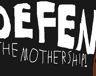 Defend The Mothership
