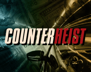 COUNTERHEIST   - A GMless ttrpg about two teams of thieves racing for the same prize! 