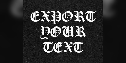 Cover image for Export your text easily