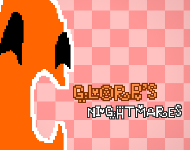 Glorp's Nightmares