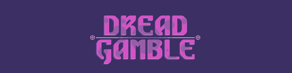 Dread Gamble