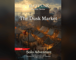The Dusk Market   - A 5th edition solo, co-op or party adventure for one to four players with level 1 characters. 