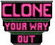Clone Your Way Out