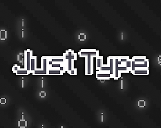 Just Type