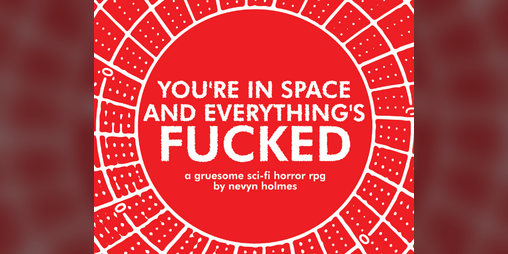 Cover image for You're In Space And Everything's Fucked