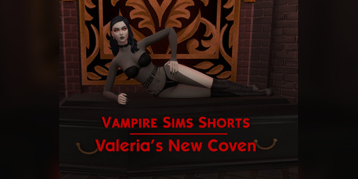 Cover image for Vampire Sims Shorts - Valeria's New Coven