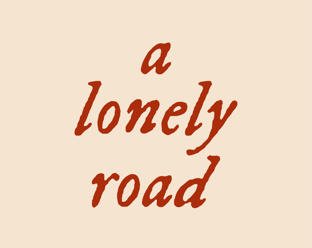 a lonely road by