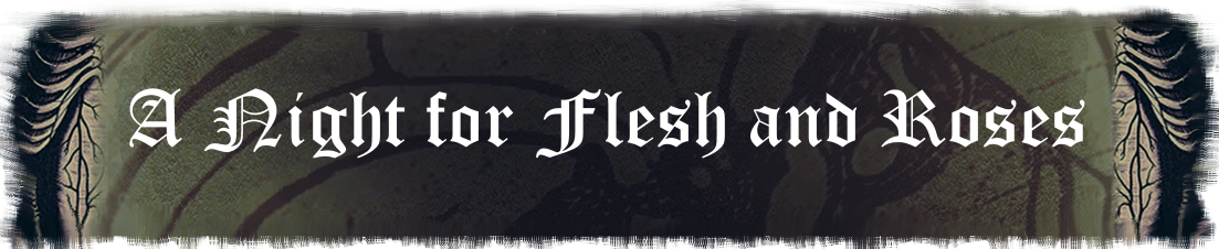 A Night for Flesh and Roses