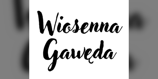 Cover image for WIOSENNA GAWĘDA