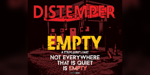 Cover image for Distemper: Empty | A Jumpstart for the Distemper TTRPG