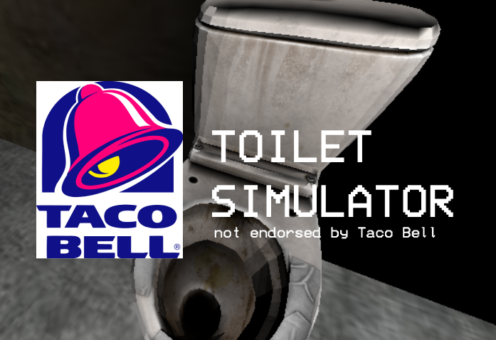 Taco Bell Toilet Simulator