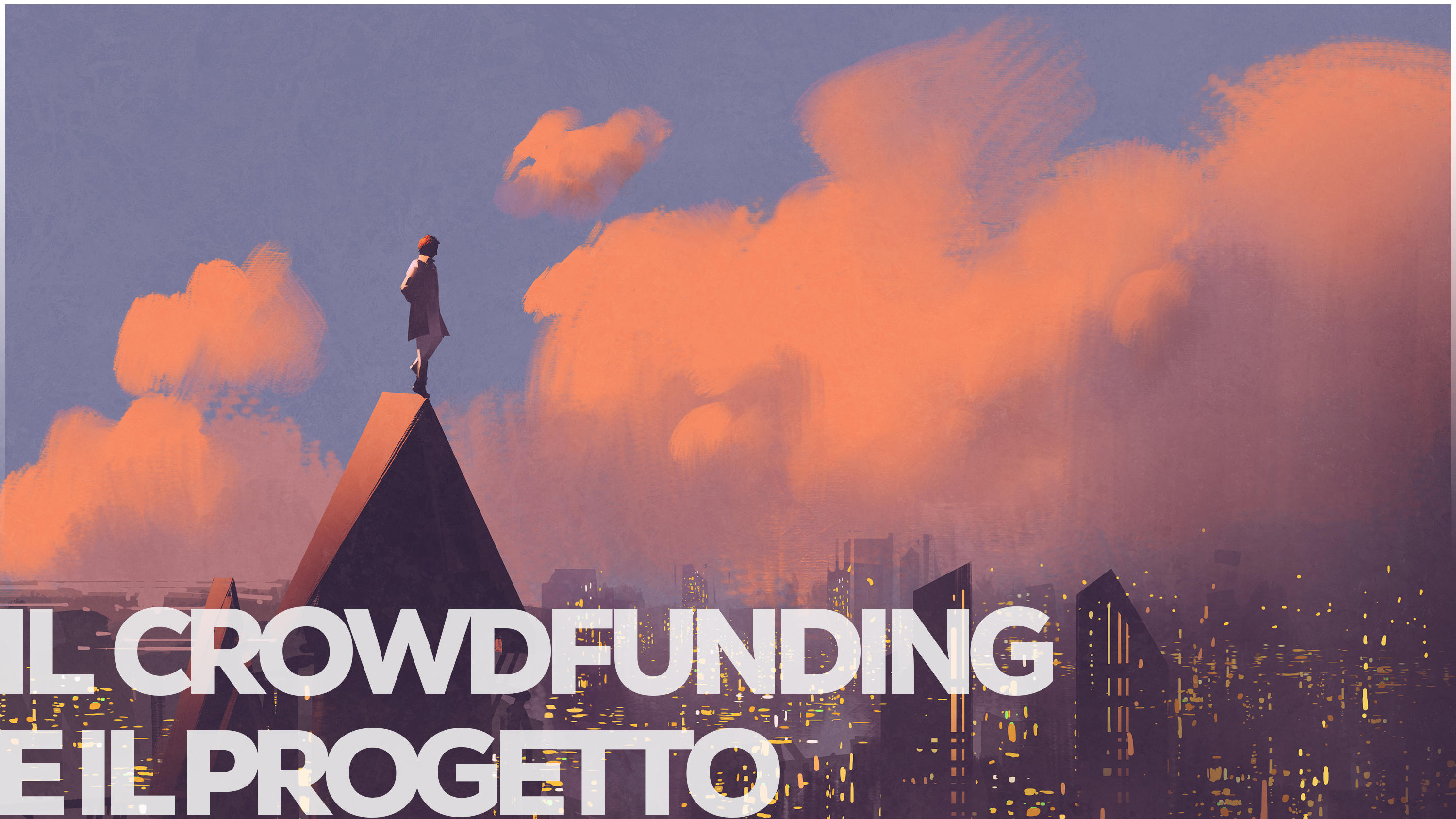 il crowdfunding e il progetto