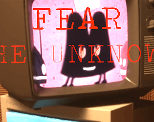 Fear The Unknown