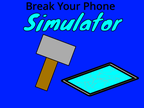 Break Your Phone Simulator