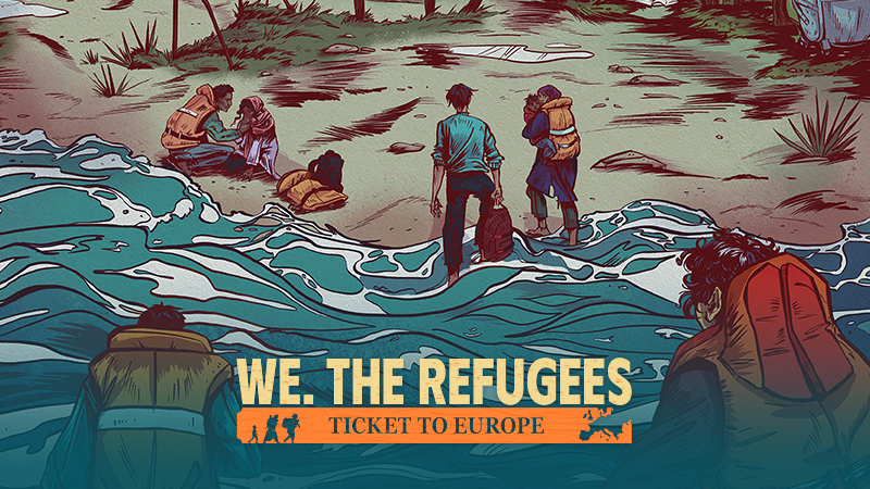 We. The Refugees: Ticket to Europe Demo