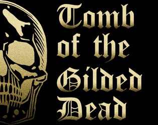 Tomb of the Gilded Dead   - Business Card Dungeon 