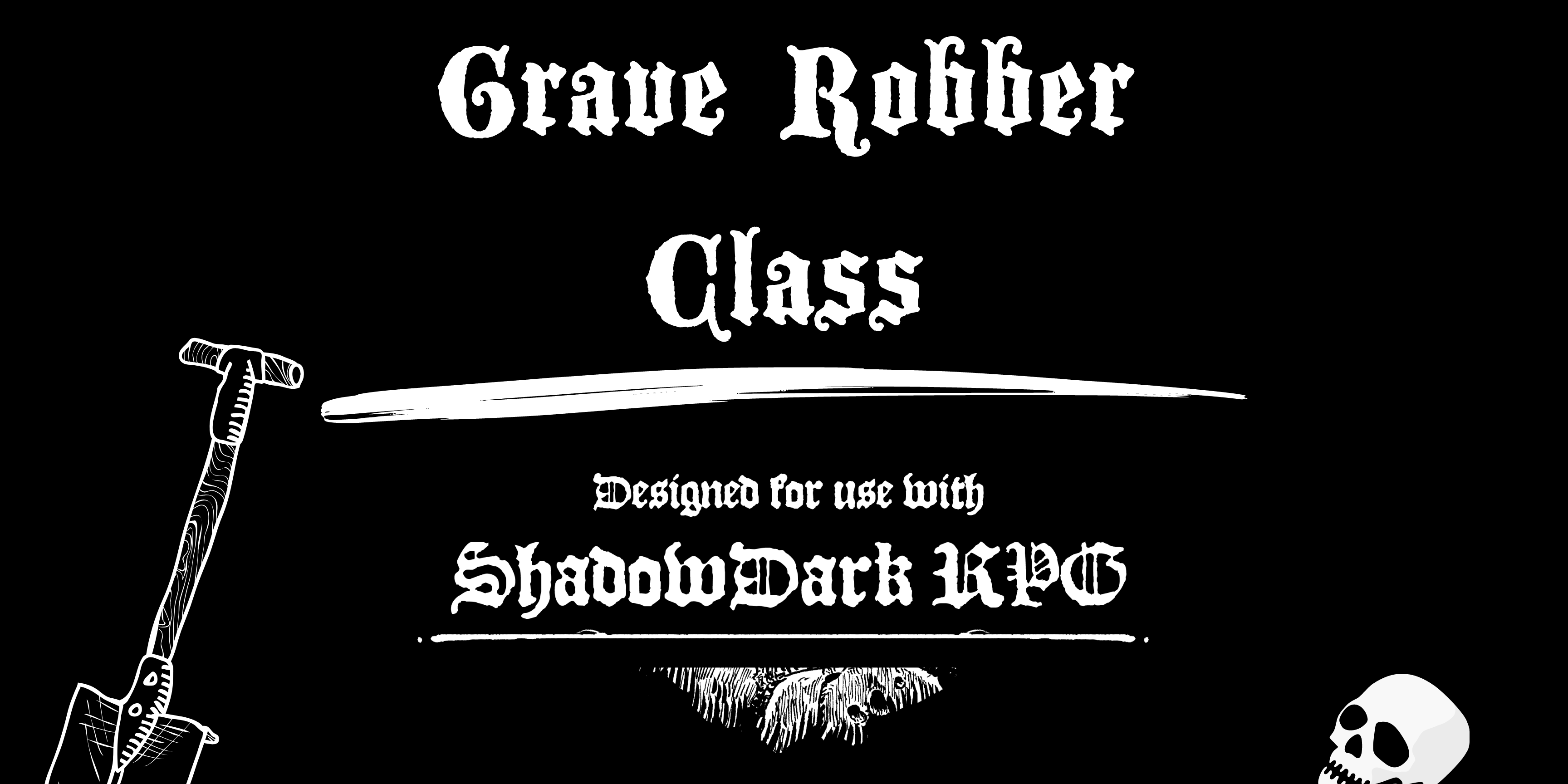 The grave robber - Designed for use with Shadowdark RPG