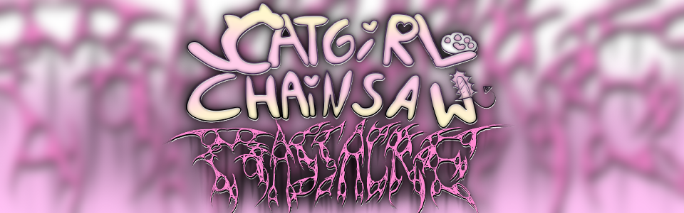 Catgirl Chainsaw Massacre