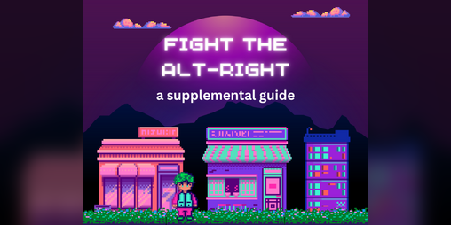 Cover image for Fight the Alt-Right: A Supplemental Resource Guide