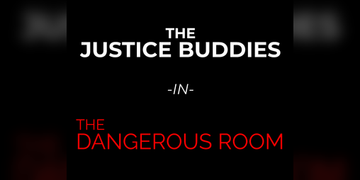 Cover image for Justice Buddies: The Dangerous Room