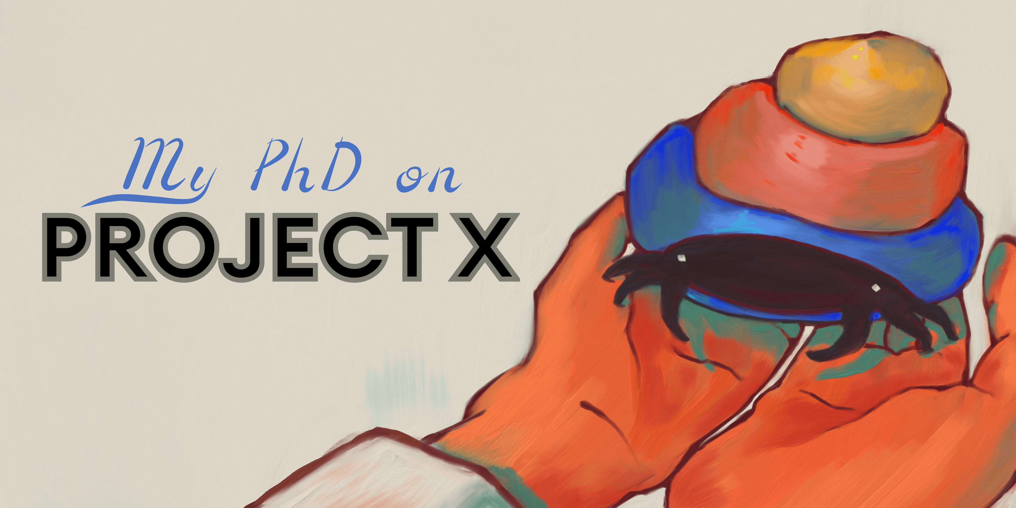 My PhD on project X