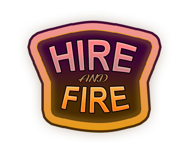 Hire and Fire