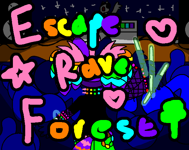 Escape Rave Forest [First Nibble]