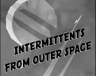 INTERMITTENTS FROM OUTER SPACE   - un jdr où vous êtes un troupe de théâtre itinérante... dans l'espace ! 